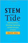 STEM The Tide: Reforming Science, Technology, Engineering, And Math Education In America STEM The Tide: Reforming Science, Technology, Engineering, And Math Education In America