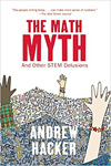 The Math Myth: And Other STEM Delusions The Math Myth: And Other STEM Delusions