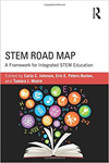 STEM Road Map: A Framework for Integrated STEM Education