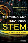 Teaching and Learning STEM: A Practical Guide Teaching and Learning STEM: A Practical Guide